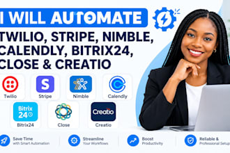 automate twilio, stripe, nimble, calendly, bitrix24, close, creatio