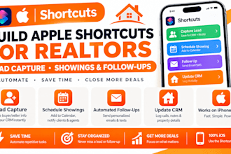 build apple shortcuts for realtors lead capture showings follow ups