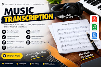 do professional music transcription, sheet music, piano and midi transcription