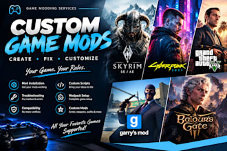 create fix optimize skyrim, cyberpunk, gta v, gmod, bg3 mods, dayz server