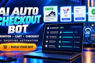 build auto chekc out bot, auto purchase bot, shopping bot, chatbot respond ai