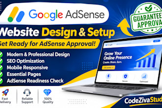 design an adsense ready website with guaranteed approval