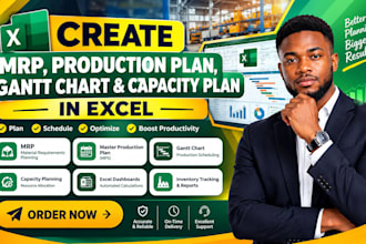 create mrp, schedule, master production plan, gannt chart,capacity plan in excel
