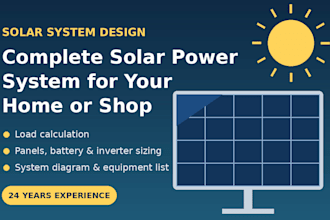 design a complete solar power system for your home or shop