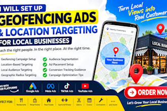 set up geofencing ads location targeting advertising campaigns local business