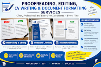 proofread, edit, and format documents and write cvs
