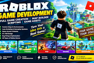 develop a full roblox game,build custom maps, create game assets, script in luau