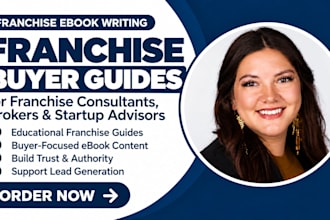 write franchise buyer ebook franchise startup guide franchise consultant ebook