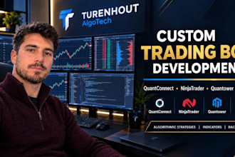 develop quantconnect, ninjatrader, quantower and atas trading bots