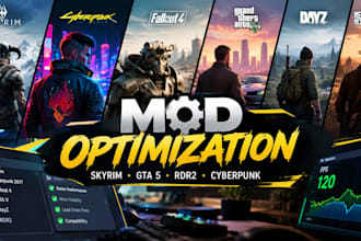 optimize, install and fix skyrim, cyberpunk 2077, fallout 4, gta 5 and rdr2 mods