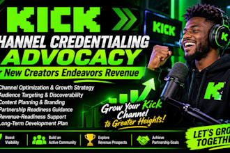 provide kick channel credentialing advocacy for new creators growth and revenue