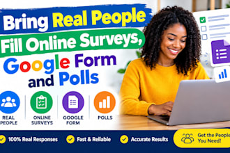 bring real people fill online surveys, google form and polls