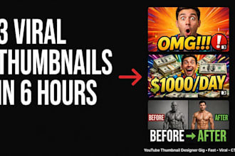 design 3 viral you tube thumbnails in 6 hours