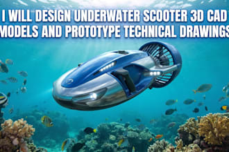 design underwater scooter 3d cad models  and prototype technical drawing