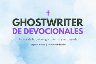 be your ghostwriter for your catholic devotional, christian or self help