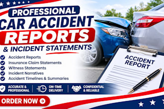 write professional car accident reports and incident statements