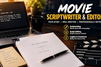 be script writer for film scripts, screenplneays, movie scripts, and script edit