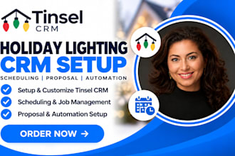 setup tinsel CRM holiday lighting contractor scheduling proposal automation