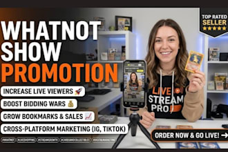 promote whatnot shows and boost whatnot views, bids, massive traffic and sales