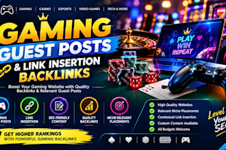 provide gaming guest posts and link insertion backlinks