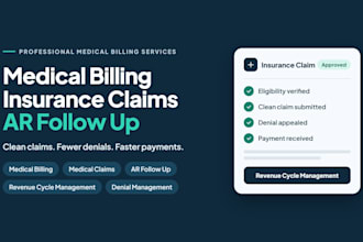 do medical billing, insurance claims ,ar follow up