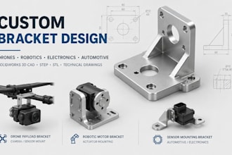 design custom brackets for drone payloads, robotics, electronics, automotive
