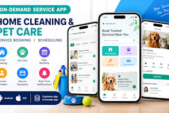 develop home cleaning app, pet care app and on demand service booking mobile app