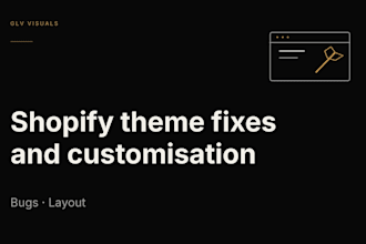 fix bugs and customise your shopify theme