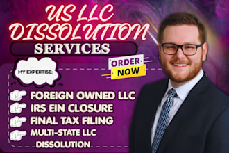 do llc dissolution, dissolve llc for foreign owned llc and US residents