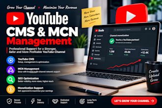 provide youtube cms, mcn management, SEO, and monetization support