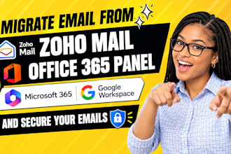 migrate emails from zoho mail office 365 panel to microsoft 365 google workforce
