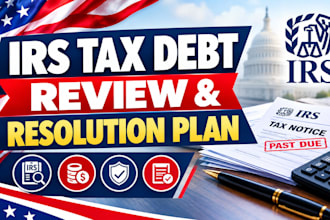 review irs tax debt and provide a tax collection resolution plan