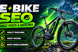 build ebike backlinks, guest posts and SEO for electric bike websites