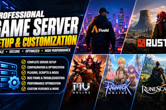 create, customize fivem, rust, mu online, ubuntu , ragnarok and runescape server