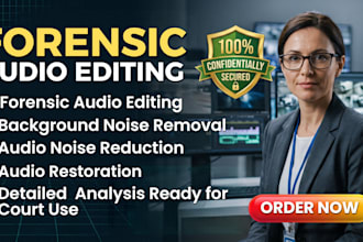 do forensic audio editing, noise reduction, cleanup, repair and voice isolation