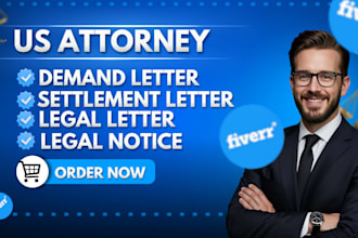 draft  demand letter, settlement letter, and legal letter as a us attorney