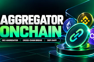 build onchain dex aggregator cross chain bridge defi web3 dapp and swap