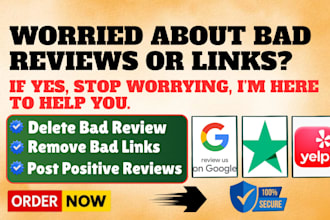 fix your online reputation problem, remove bad reflews and increase your trust