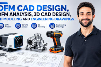 do dfm cad design, dfm analysis, 3d cad design, 3d model and engineering drawing