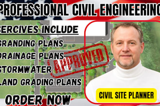 design grading plans, drainage plans and civil site development plans
