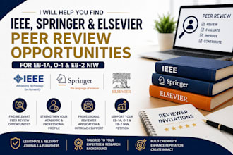 help you secure ieee, springer  elsevier peer review invitations for eb1a, o1