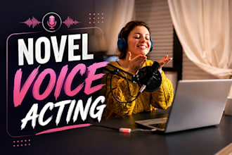 voice your novel with emotion, character acting, and dramatic narration