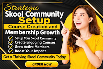 strategic skool community setup, course creation and membership growth