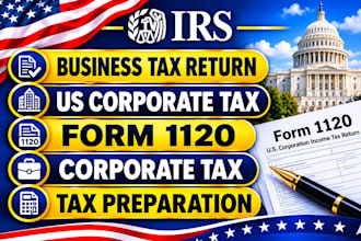 business tax return US tax filing form 1120 corporate tax preparation and filing