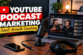 promote saas growth coaching podcasts through youtube podcast marketing