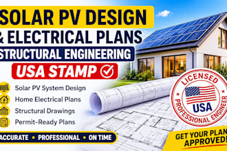provide solar pv design, home plan electricalc, structural engineering USA stamp