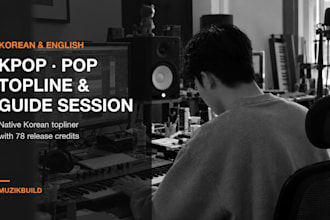 write your kpop and pop topline in korean and record a guide session