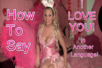 make a video dressed as a bunny and say I love you in any language and dedicate it to you or your company