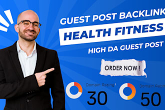 provide health fitness care guest post backlink service for high da DR links