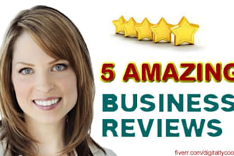 post 5 AMAZING  positive reviews for your business to Yahoo Local, Google Places, Merchant Circle, InsiderPages, and or yellowpages